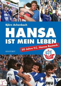 Abbildung von Achenbach | Hansa ist mein Leben | 1. Auflage | 2014 | beck-shop.de
