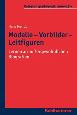 Abbildung von Mendl | Modelle - Vorbilder - Leitfiguren | 1. Auflage | 2014 | beck-shop.de