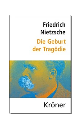 Abbildung von Nietzsche / Greiner | Die Geburt der Tragödie | 9. Auflage | 2014 | beck-shop.de
