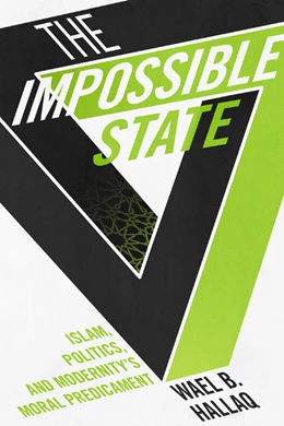 Abbildung von Hallaq | The Impossible State | 1. Auflage | 2014 | beck-shop.de