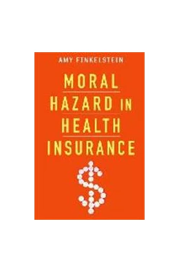 Abbildung von Finkelstein | Moral Hazard in Health Insurance | 1. Auflage | 2014 | beck-shop.de