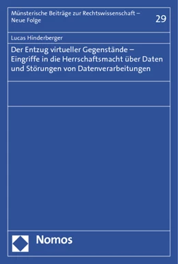 Abbildung von Hinderberger | Der Entzug virtueller Gegenstände - Eingriffe in die Herrschaftsmacht über Daten und Störungen von Datenverarbeitungen | 1. Auflage | 2014 | 29 | beck-shop.de