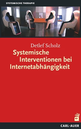 Abbildung von Scholz | Systemische Interventionen bei Internetabhängigkeit | 1. Auflage | 2014 | beck-shop.de
