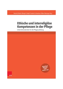 Abbildung von Merkt / Schlipf | Ethische und interreligiöse Kompetenzen in der Pflege | 1. Auflage | 2014 | beck-shop.de