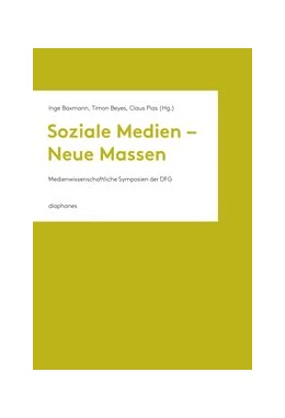 Abbildung von Baxmann / Beyes | Soziale Medien – Neue Massen | 1. Auflage | 2014 | beck-shop.de