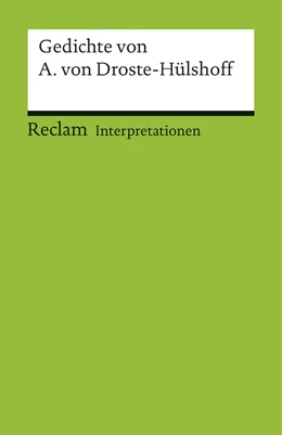 Abbildung von Wortmann / Liebrand | Interpretationen: Gedichte von Annette von Droste-Hülshoff | 1. Auflage | 2014 | 17537 | beck-shop.de