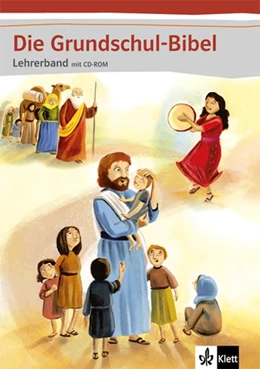 Abbildung von Die Grundschul-Bibel. Lehrerband mit CD-ROM | 1. Auflage | 2019 | beck-shop.de