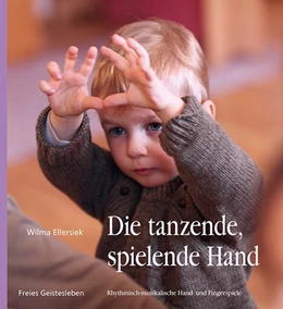 Abbildung von Ellersiek / Walter | Die tanzende, spielende Hand | 3. Auflage | 2021 | beck-shop.de