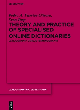Abbildung von Fuertes-Olivera / Tarp | Theory and Practice of Specialised Online Dictionaries | 1. Auflage | 2014 | beck-shop.de