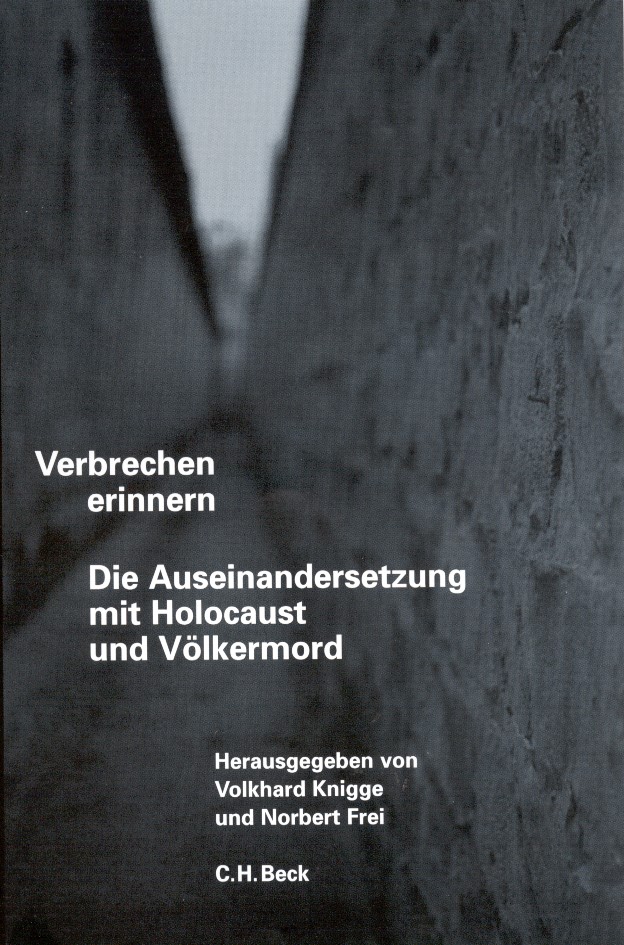 Cover: Knigge, Volkhard / Frei, Norbert, Verbrechen erinnern
