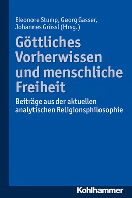 Abbildung von Stump / Gasser | Göttliches Vorherwissen und menschliche Freiheit | 1. Auflage | 2015 | beck-shop.de
