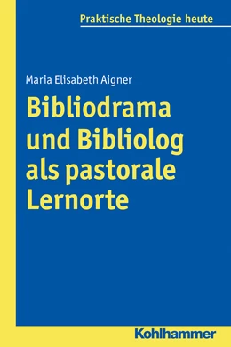 Abbildung von Aigner | Bibliodrama und Bibliolog als pastorale Lernorte | 1. Auflage | 2015 | beck-shop.de