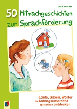 Abbildung von Schröder | 50 Mitmachgeschichten zur Sprachförderung | 1. Auflage | 2014 | beck-shop.de