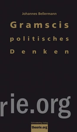 Abbildung von Bellermann | Gramscis politisches Denken | 1. Auflage | 2021 | beck-shop.de