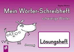 Abbildung von Wicharz | Mein Wörter-Schreibheft - schwierige Wörter - Lösungsheft | 1. Auflage | 2014 | beck-shop.de
