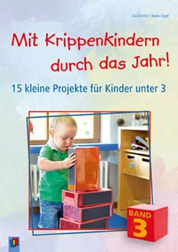 Abbildung von Danner / Vogel | Mit Krippenkindern durch das Jahr 03 | 1. Auflage | 2014 | beck-shop.de