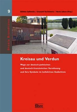 Abbildung von Opilowska / Ruchniewicz | Kreisau und Verdun | 1. Auflage | 2017 | beck-shop.de