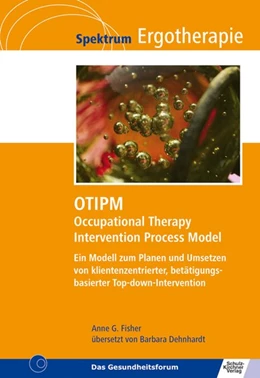 Abbildung von Fisher | OTIPM Occupational Therapy Intervention Process Model | 1. Auflage | 2014 | beck-shop.de