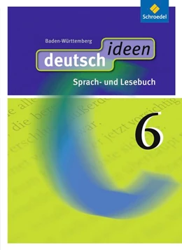 Abbildung von deutsch ideen 6. Schülerband. Baden-Württemberg | 1. Auflage | 2014 | beck-shop.de