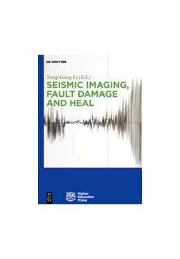 Abbildung von Li | Seismic Imaging, Fault Damage and Heal | 1. Auflage | 2014 | beck-shop.de