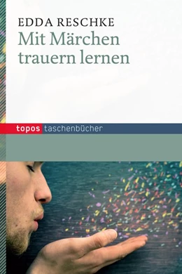 Abbildung von Reschke | Mit Märchen trauern lernen | 1. Auflage | 2014 | beck-shop.de