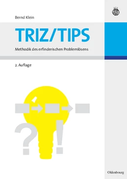 Abbildung von Klein | TRIZ/TIPS - Methodik des erfinderischen Problemlösens | 2. Auflage | 2014 | beck-shop.de