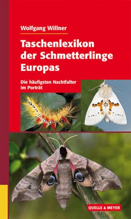 Abbildung von Willner | Taschenlexikon der Schmetterlinge Europas | 1. Auflage | 2016 | beck-shop.de