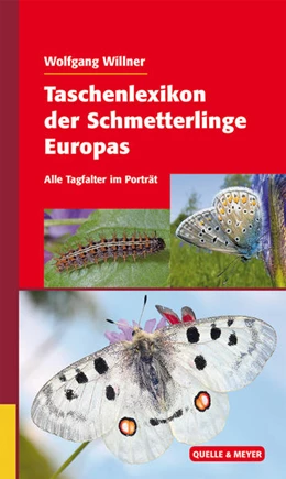 Abbildung von Willner | Taschenlexikon der Schmetterlinge Europas | 1. Auflage | 2016 | beck-shop.de