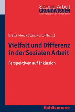 Abbildung von Köttig / Kunz | Vielfalt und Differenz in der Sozialen Arbeit | 1. Auflage | 2014 | beck-shop.de