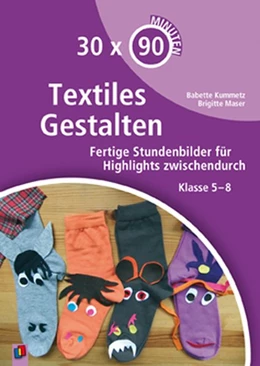 Abbildung von Kummetz / Maser | 30 x 90 Minuten - Textiles Gestalten | 1. Auflage | 2014 | beck-shop.de