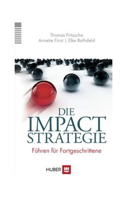 Abbildung von Fritzsche / Fürst | Die Impact-Strategie | 1. Auflage | 2014 | beck-shop.de