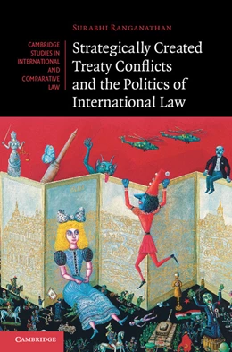 Abbildung von Ranganathan | Strategically Created Treaty Conflicts and the Politics of International Law | 1. Auflage | 2014 | 113 | beck-shop.de