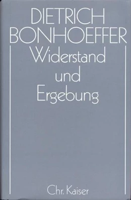 Abbildung von Gremmels / Bethge | Dietrich Bonhoeffer - Werke Band 8: Widerstand und Ergebung | 1. Auflage | | beck-shop.de