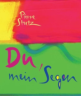 Abbildung von Stutz | Du, mein Segen | 1. Auflage | 2014 | beck-shop.de