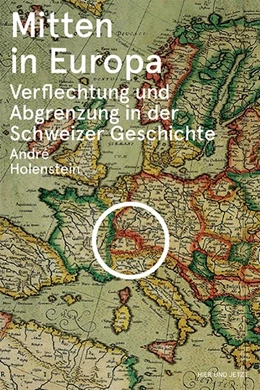 Abbildung von Holenstein | Mitten in Europa | 1. Auflage | 2014 | beck-shop.de