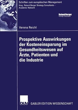 Abbildung von Reichl | Prospektive Auswirkungen der Kosteneinsparung im Gesundheitswesen auf Ärzte, Patienten und die Industrie | 1. Auflage | 2012 | beck-shop.de