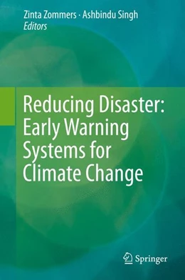 Abbildung von Singh / Zommers | Reducing Disaster: Early Warning Systems For Climate Change | 1. Auflage | 2014 | beck-shop.de