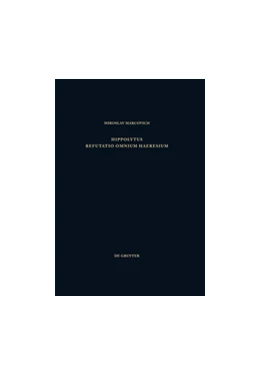 Abbildung von Hippolytus / Marcovich | Refutatio omnium haeresium | 1. Auflage | 2014 | beck-shop.de