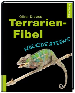 Abbildung von Drewes | Terrarien-Fibel für Kids & Teens | 1. Auflage | 2014 | beck-shop.de
