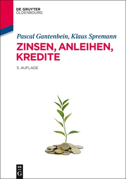 Abbildung von Spremann / Gantenbein | Zinsen, Anleihen, Kredite | 5. Auflage | 2014 | beck-shop.de