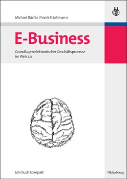 Abbildung von Bächle / Lehmann | E-Business | 1. Auflage | 2014 | beck-shop.de