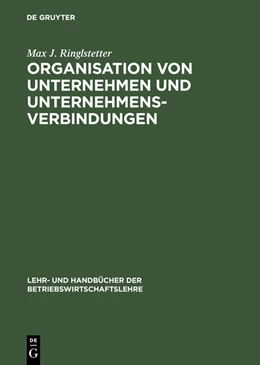 Abbildung von Ringlstetter | Organisation von Unternehmen und Unternehmensverbindungen | 1. Auflage | 2014 | beck-shop.de