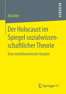 Abbildung von Gros | Der Holocaust im Spiegel sozialwissenschaftlicher Theorie | 1. Auflage | 2014 | beck-shop.de