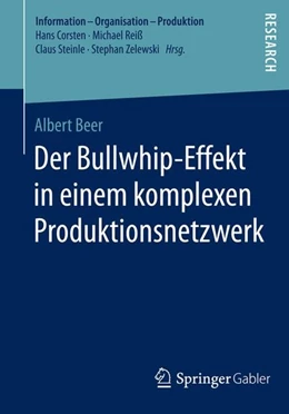 Abbildung von Beer | Der Bullwhip-Effekt in einem komplexen Produktionsnetzwerk | 1. Auflage | 2014 | beck-shop.de