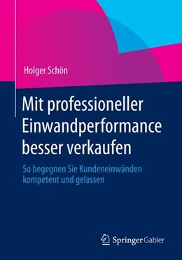Abbildung von Schön | Mit professioneller Einwandperformance besser verkaufen | 1. Auflage | 2014 | beck-shop.de