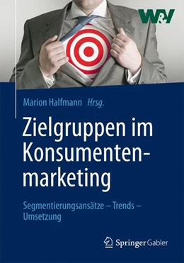 Abbildung von Halfmann | Zielgruppen im Konsumentenmarketing | 1. Auflage | 2013 | beck-shop.de