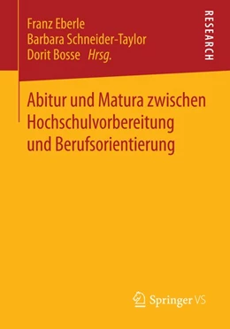 Abbildung von Eberle / Schneider-Taylor | Abitur und Matura zwischen Hochschulvorbereitung und Berufsorientierung | 1. Auflage | 2014 | beck-shop.de