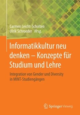 Abbildung von Leicht-Scholten / Schroeder | Informatikkultur neu denken - Konzepte für Studium und Lehre | 1. Auflage | 2014 | beck-shop.de