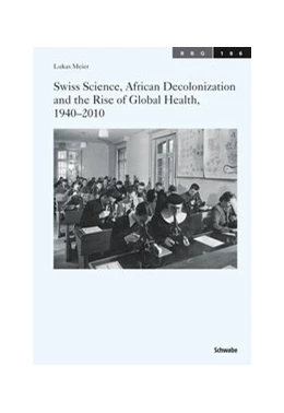 Abbildung von Meier | Swiss Science, African Decolonization and the Rise of Global Health, 1940-2010 | 1. Auflage | 2014 | 186 | beck-shop.de