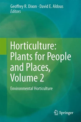 Abbildung von Dixon / Aldous | Horticulture: Plants for People and Places, Volume 2 | 1. Auflage | 2014 | beck-shop.de